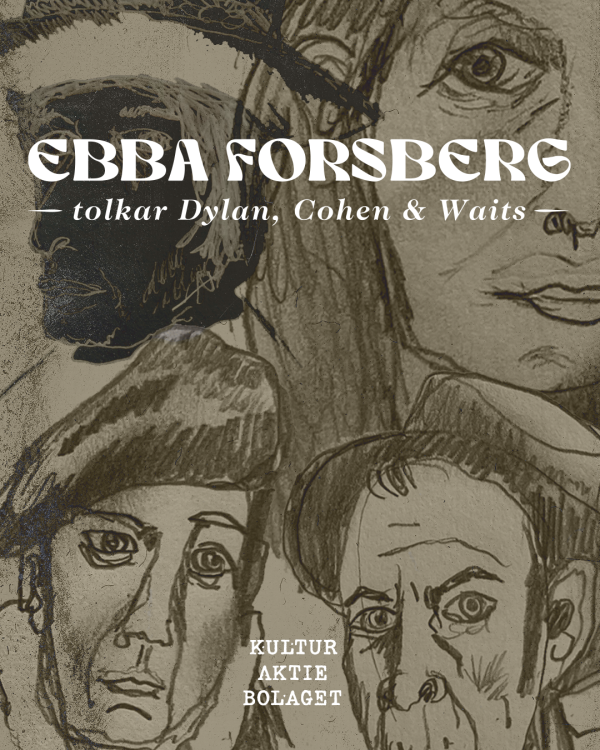 Ebba Forsberg tolkar Dylan, Cohen & Waits – Kulturaktiebolaget