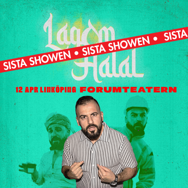 Lagom halal – sista showen | Kulturaktiebolaget