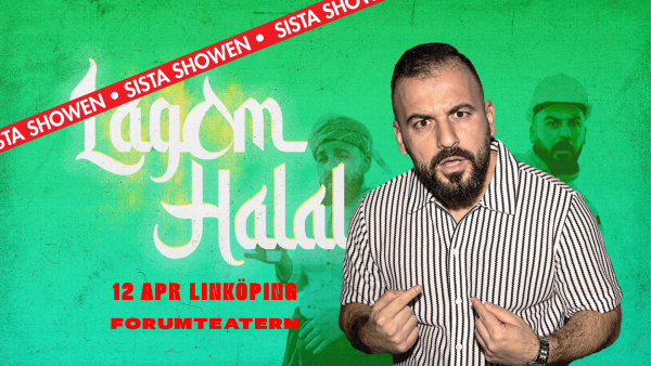 Lagom halal – sista showen | Kulturaktiebolaget